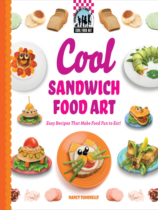 Title details for Cool Sandwich Food Art by Nancy Tuminelly - Available